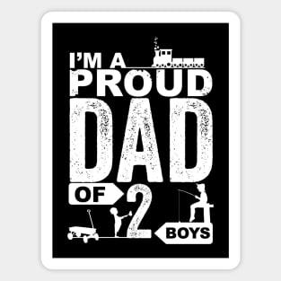 I'm A Proud Dad Of Two Boys Magnet